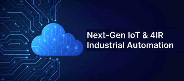 Next-Gen IoT & 4IR Industrial Automation